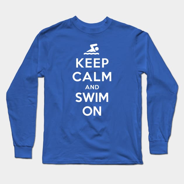 Keep Calm and Swim On Long Sleeve T-Shirt by YiannisTees